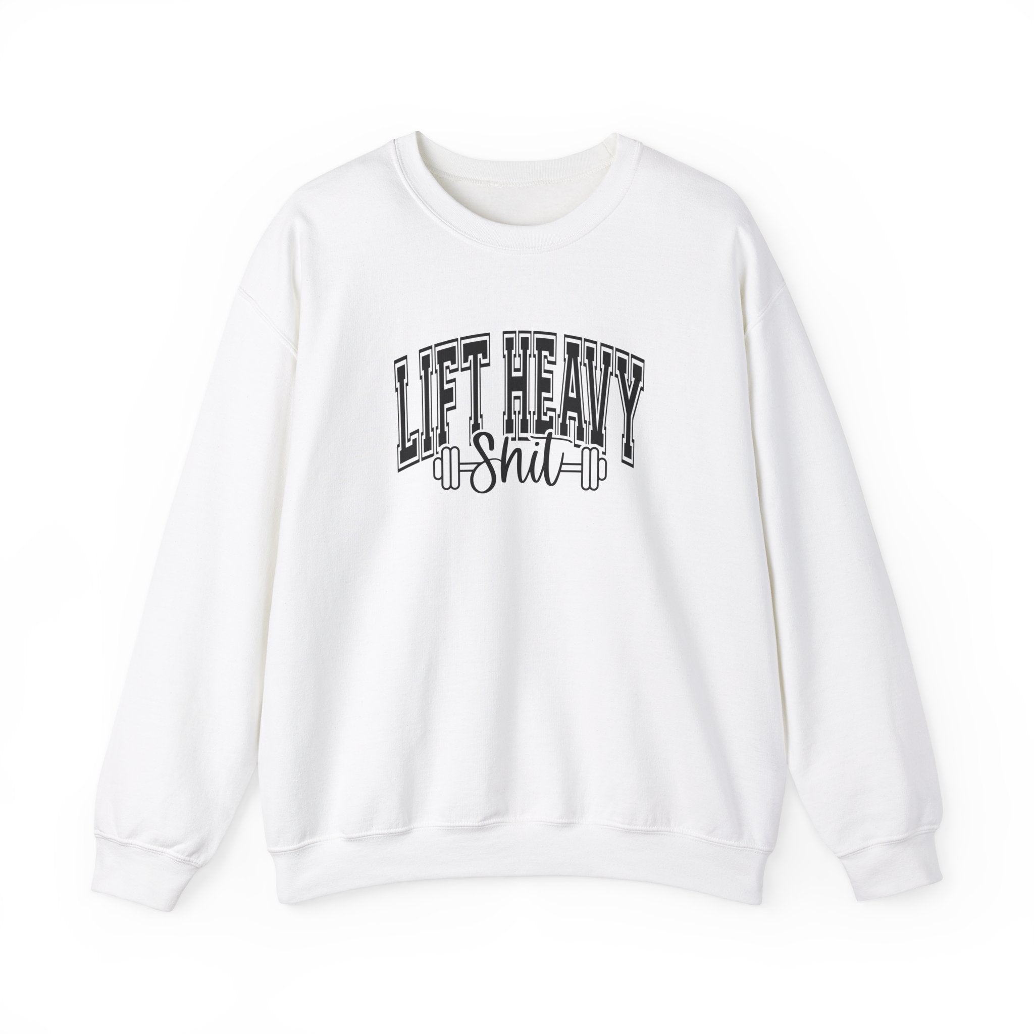 Lift Heavy Shit - Unisex Heavy Blend™ Crewneck Sweatshirt - Black Logo on Front