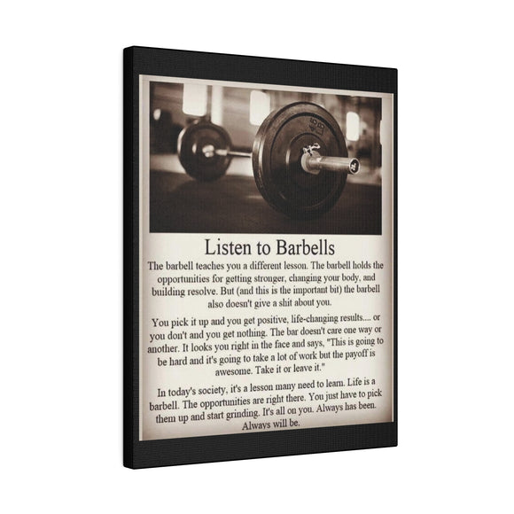 Listen To Barbells - Matte Canvas, Stretched, 0.75