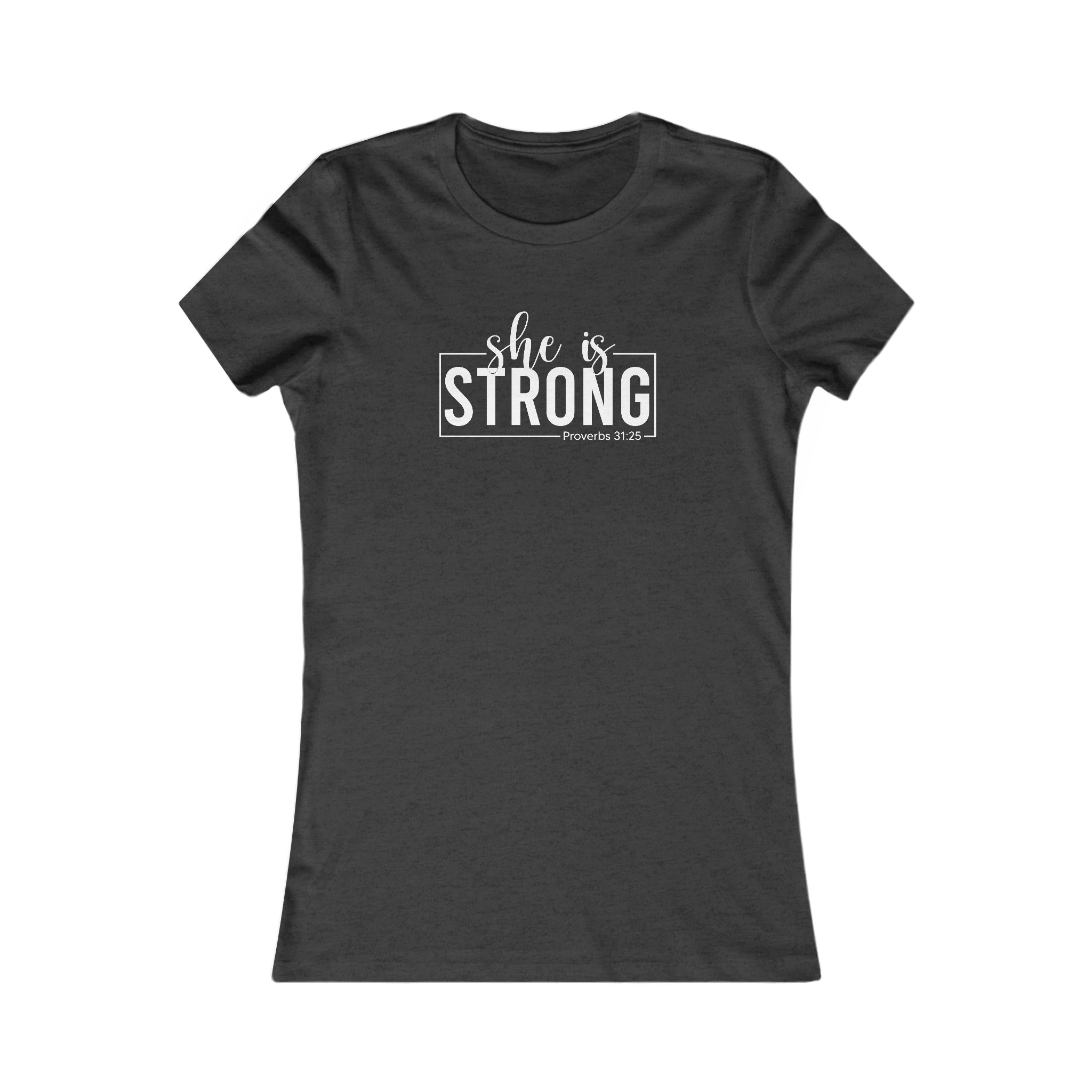 She is STRONG - Women's Favorite Tee - White Logo - Plain Back