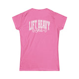Lift Heavy Shit - Women's Softstyle Tee - White Distressed Logo + Print On Back