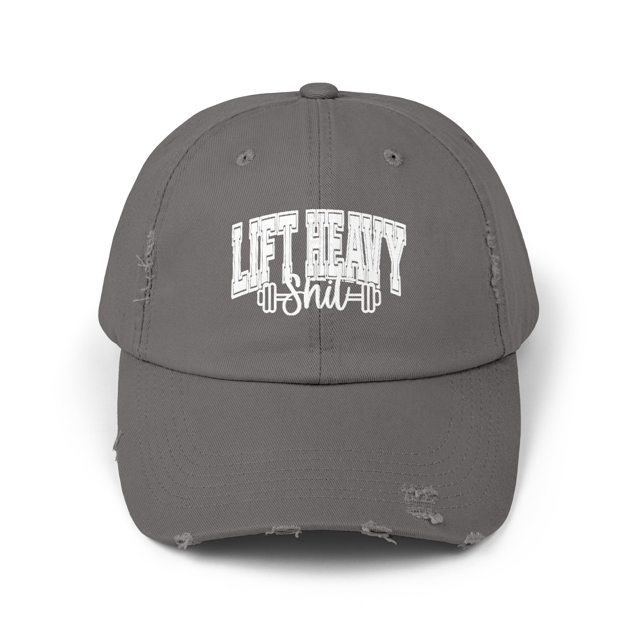 Lift Heavy Shit - Unisex Distressed Cap - White Logo