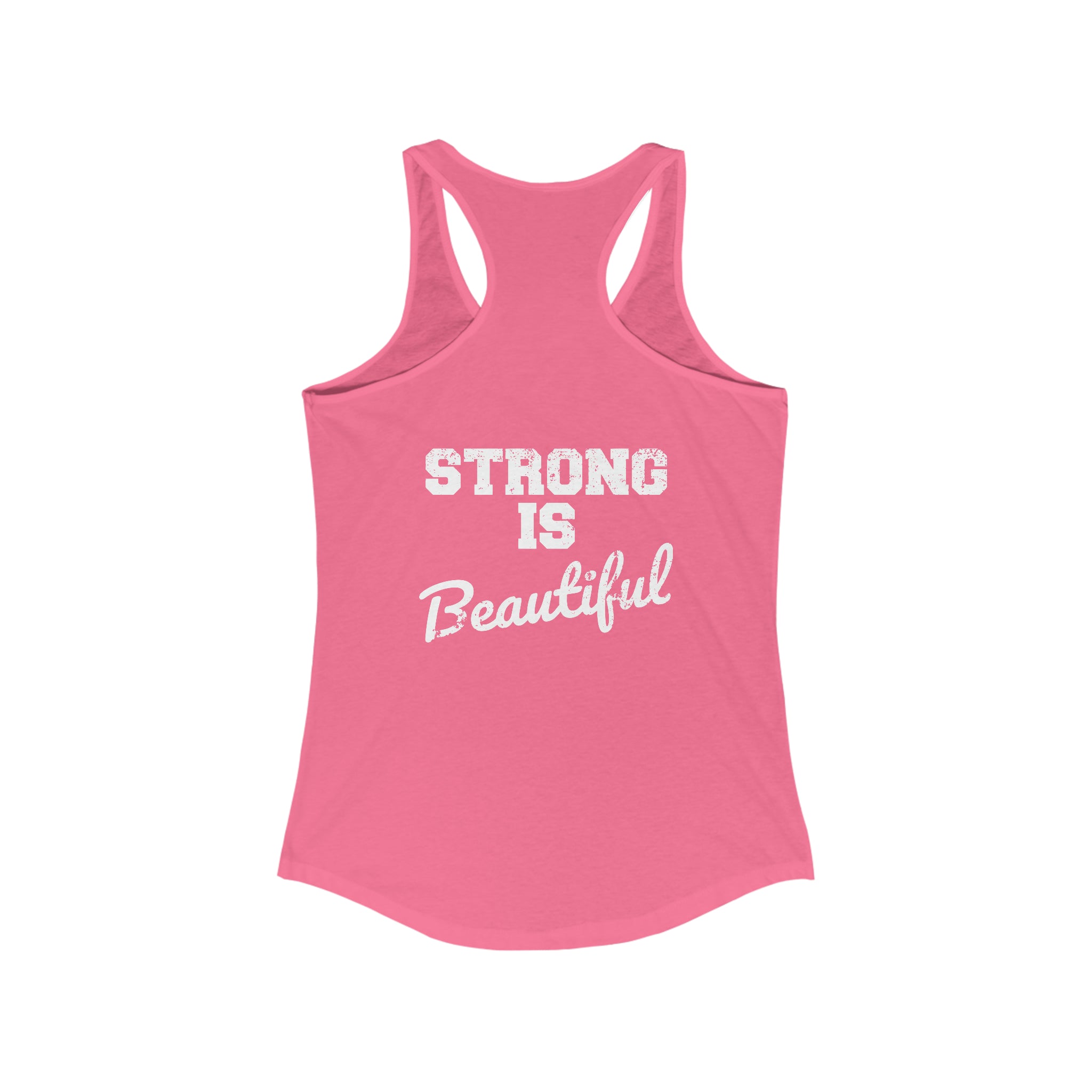 Strong Is Beautiful - Women's Ideal Racerback Tank - Distressed White Logo - (BEST SELLER)