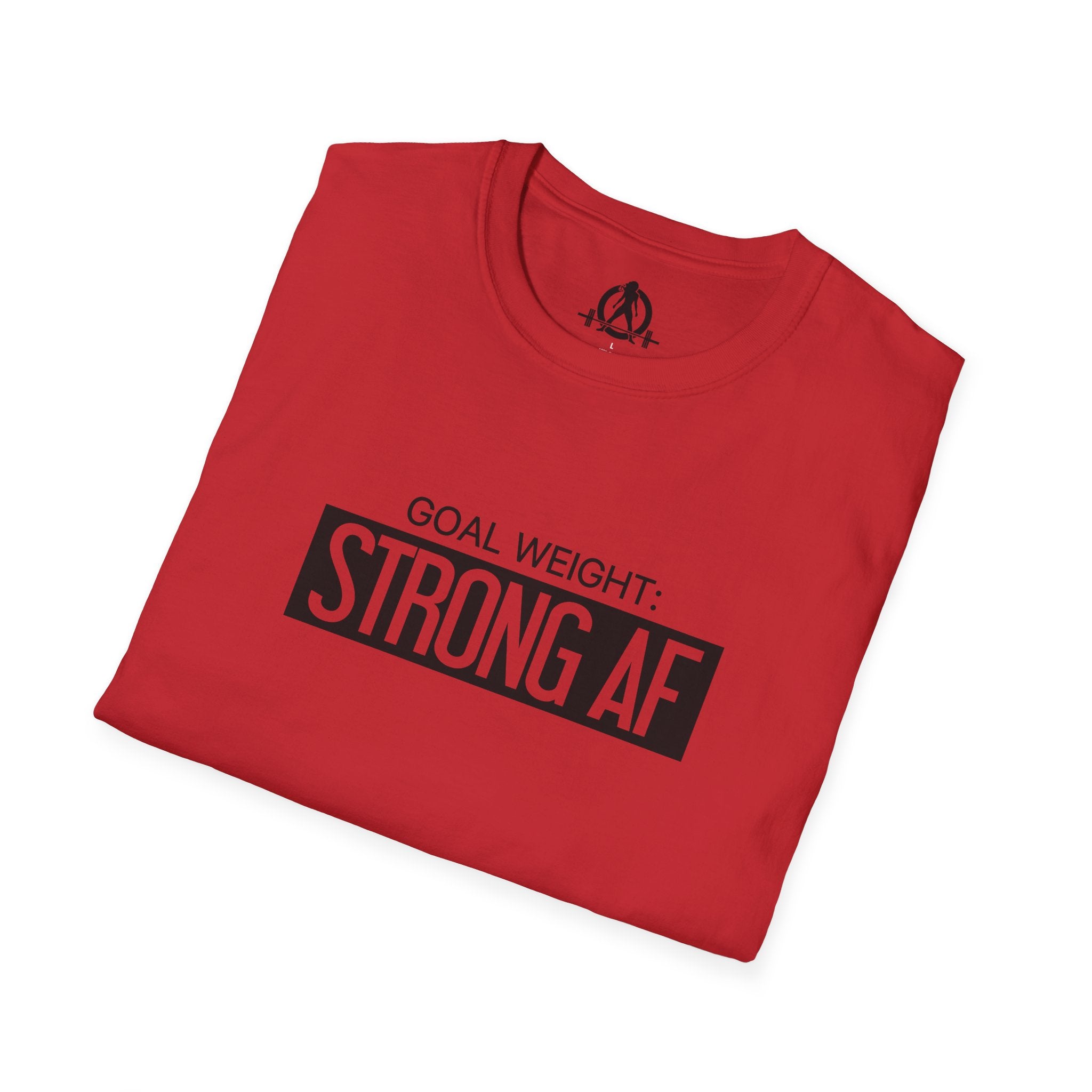 Goal Weight Strong AF - Unisex Softstyle T-Shirt - Black Print on Front Plain Back