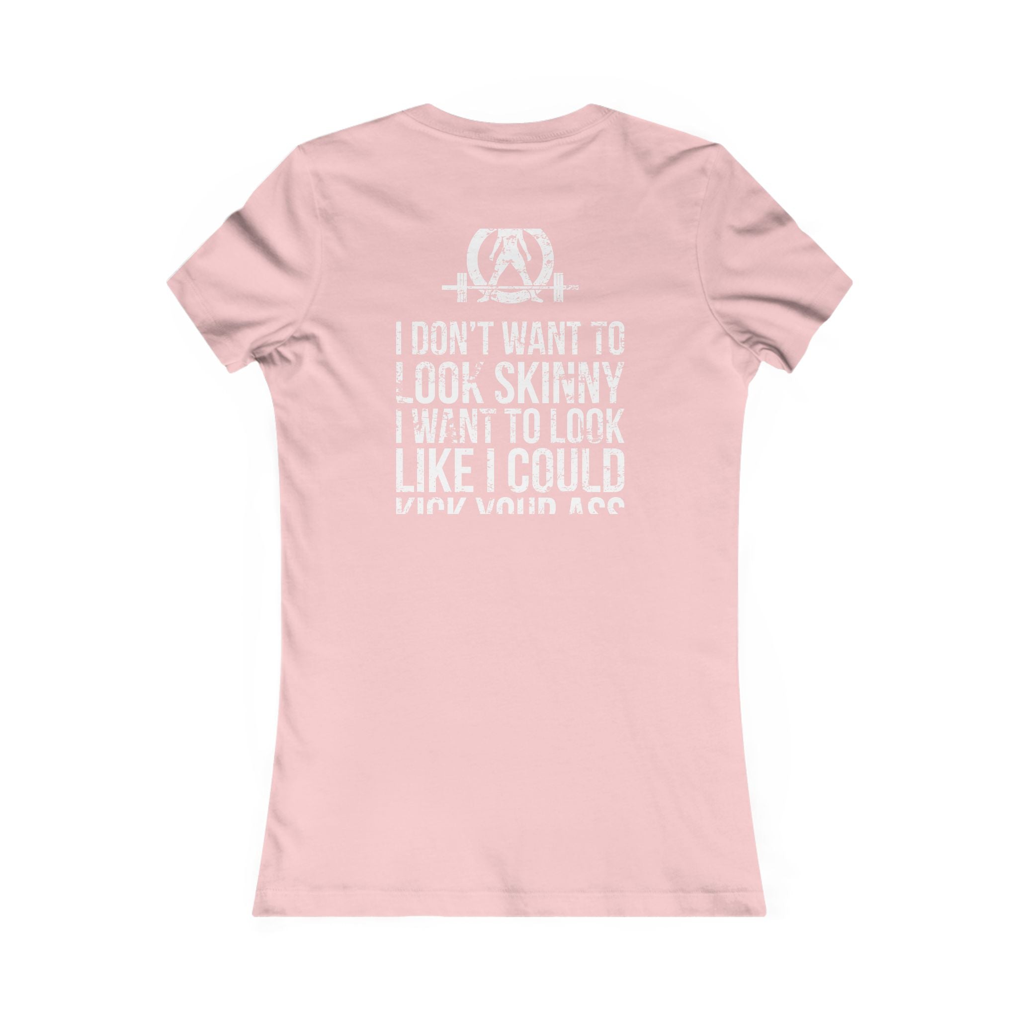 I DON’T WANT TO LOOK SKINNY I WANT TO LOOK LIKE I CAN KICK YOUR ASS - White WWLW Distressed Logo - Women's Favorite Tee