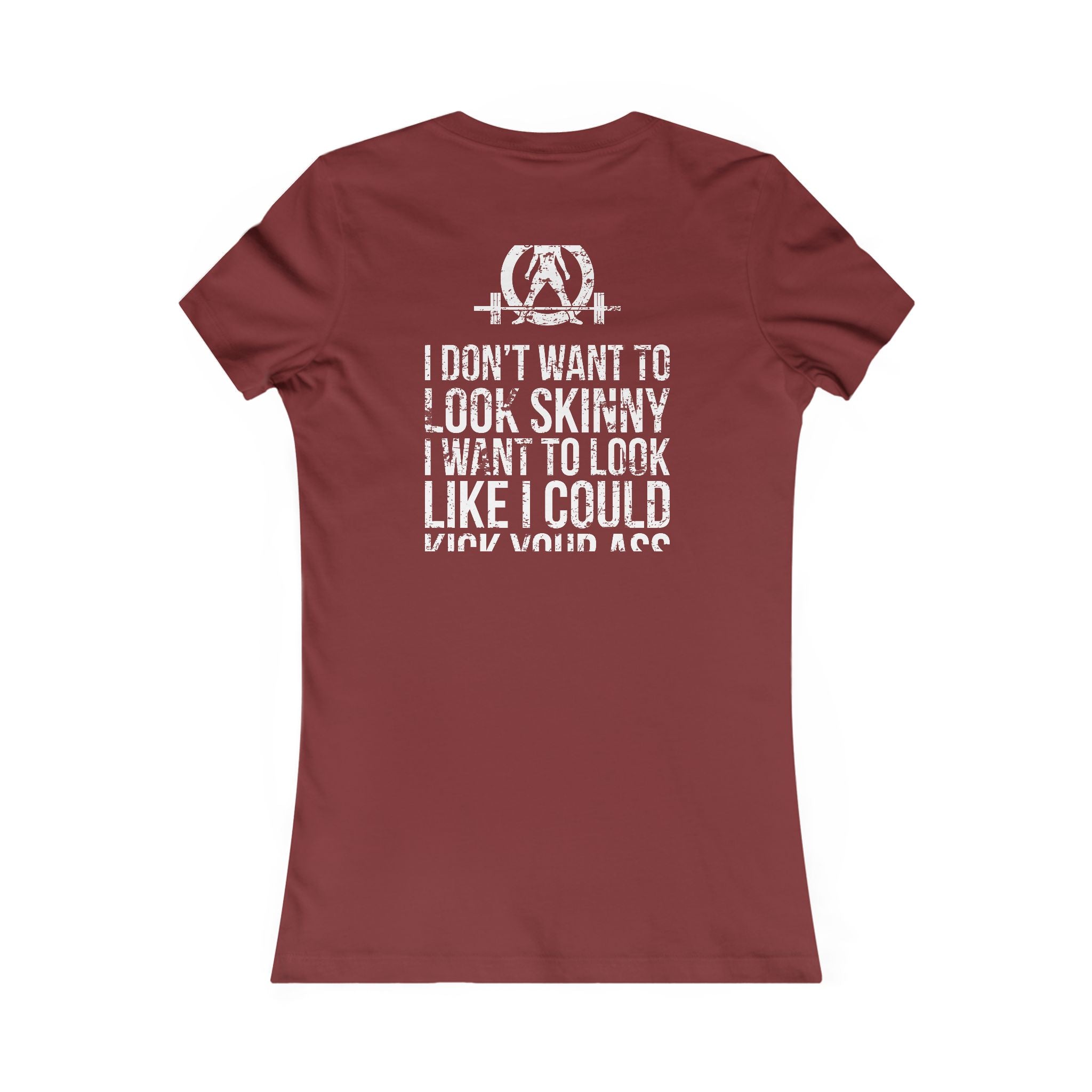 I DON’T WANT TO LOOK SKINNY I WANT TO LOOK LIKE I CAN KICK YOUR ASS - White WWLW Distressed Logo - Women's Favorite Tee