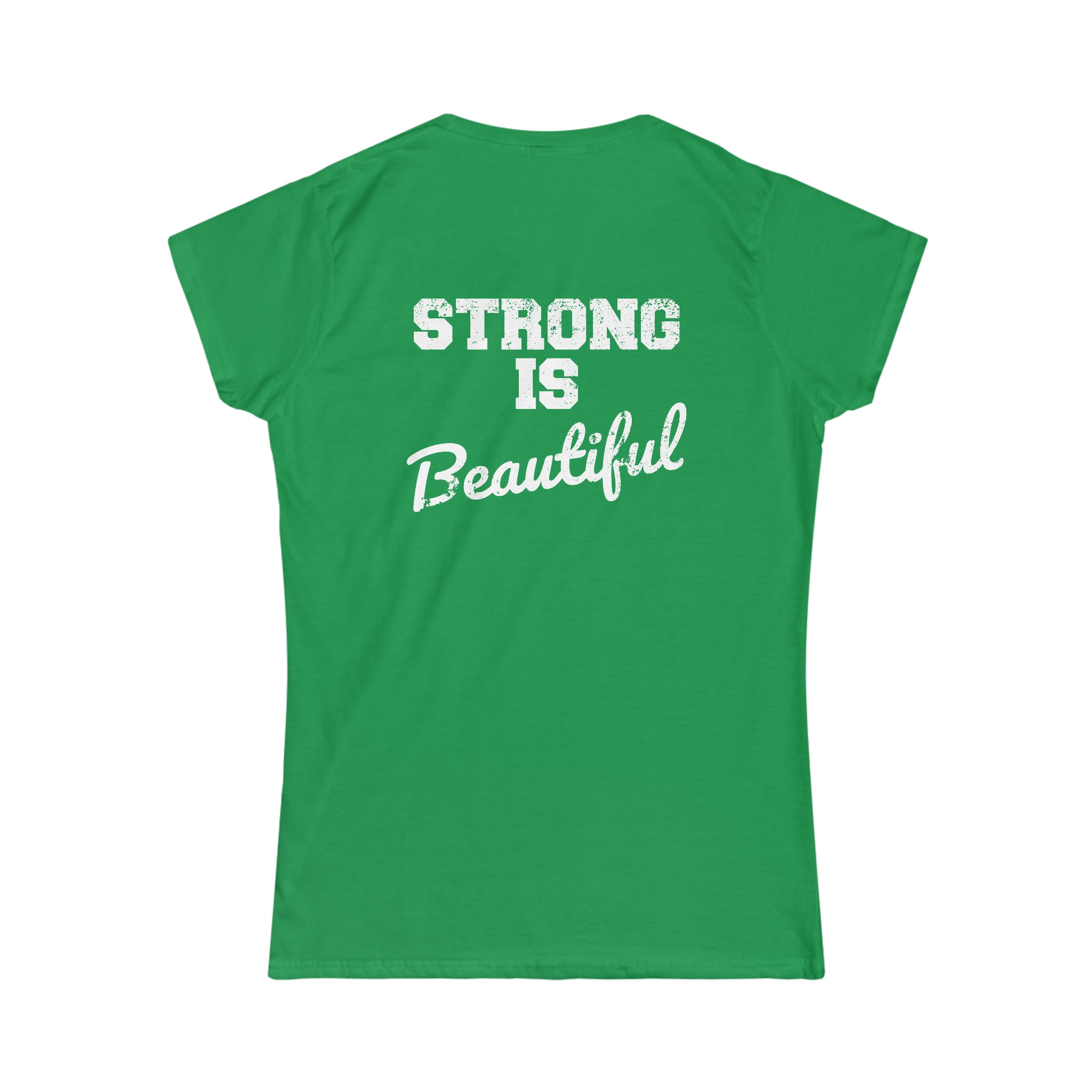Strong Is Beautiful - Women's Softstyle Tee - Front Color & Back