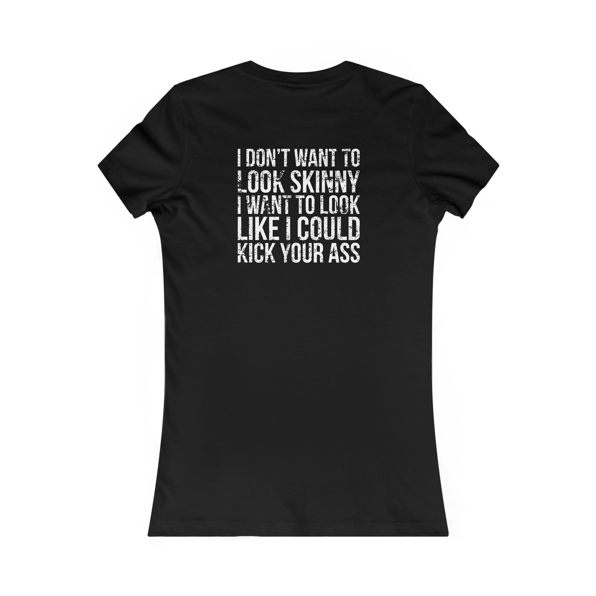 Kick Your Ass – Women’s Favorite Tee (White Distressed Logo)
