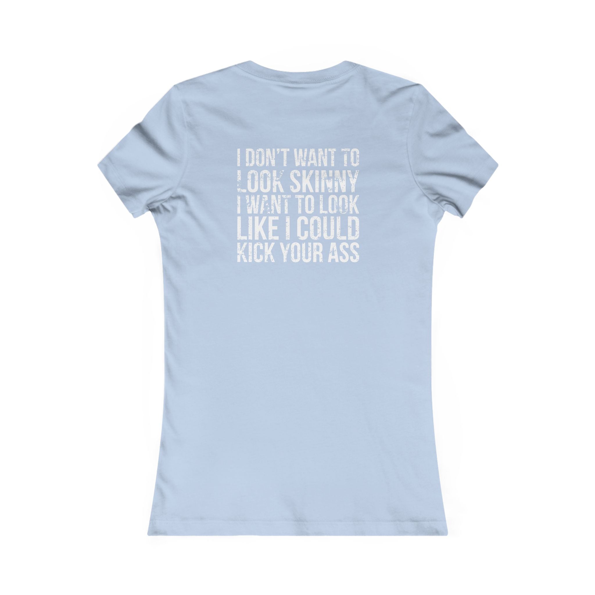 Kick Your Ass – Women’s Favorite Tee (White Distressed Logo)