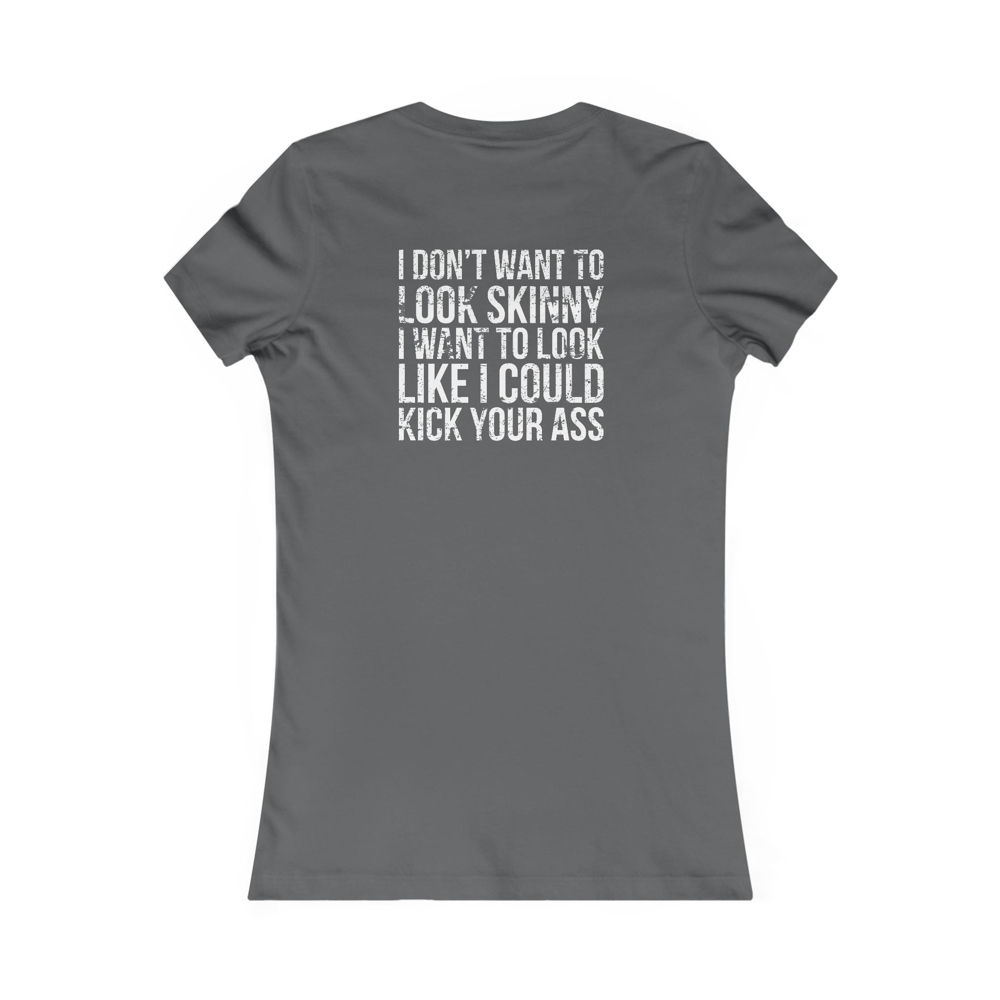 Kick Your Ass – Women’s Favorite Tee (White Distressed Logo)