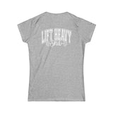 Lift Heavy Shit - Women's Softstyle Tee - White Distressed Logo + Print On Back