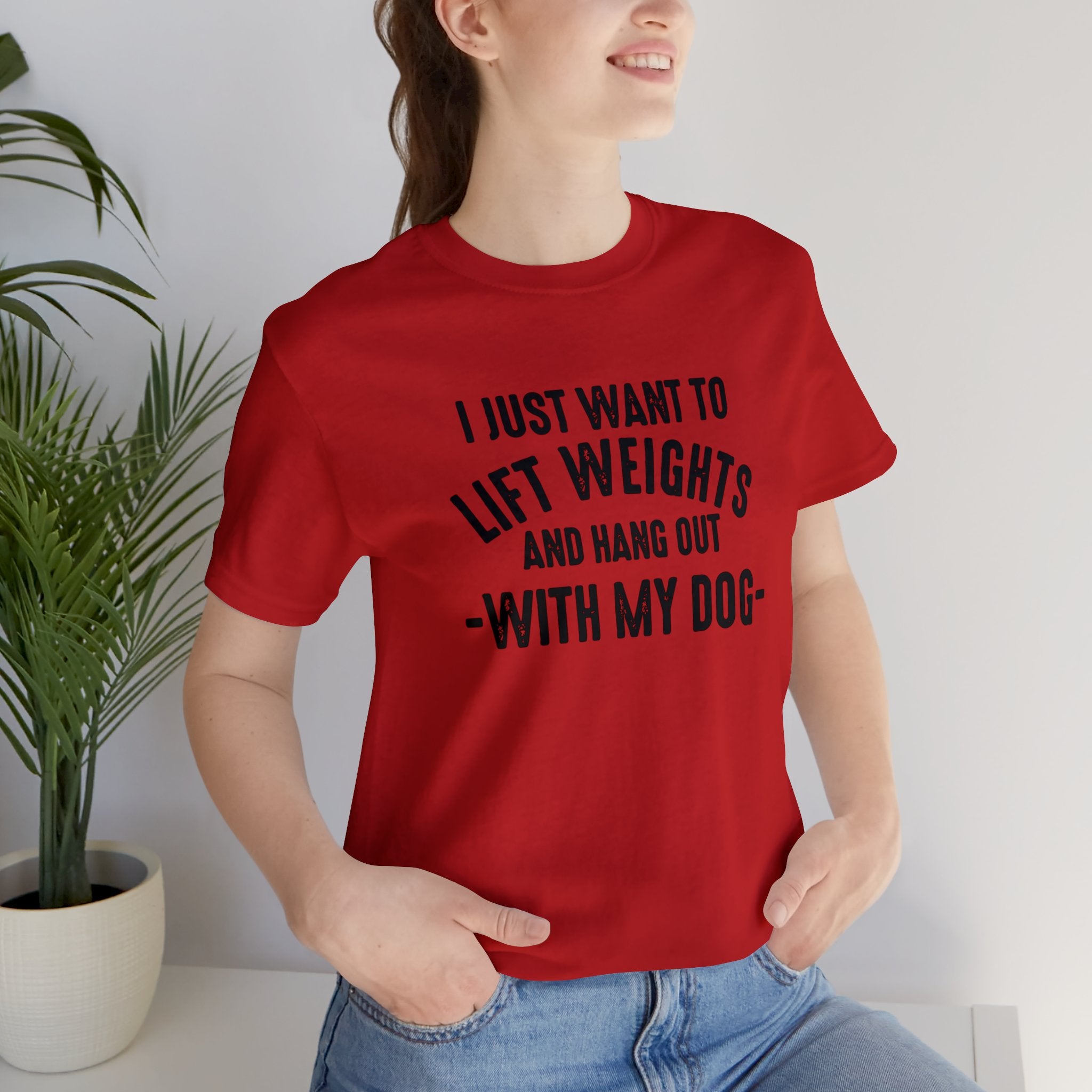 Lift Weights & Hang With My Dog - Unisex Jersey Short Sleeve Tee - Front Dark Logo