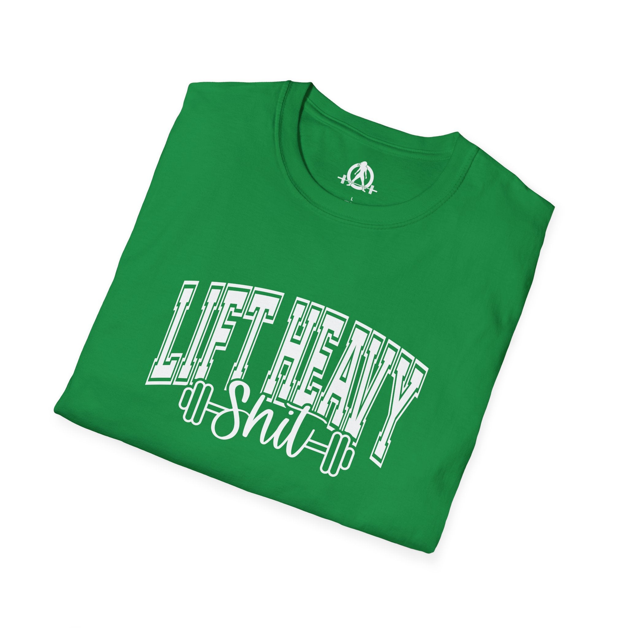 Lift Heavy Shit  - Unisex Softstyle T-Shirt - White Print on Front Plain Back