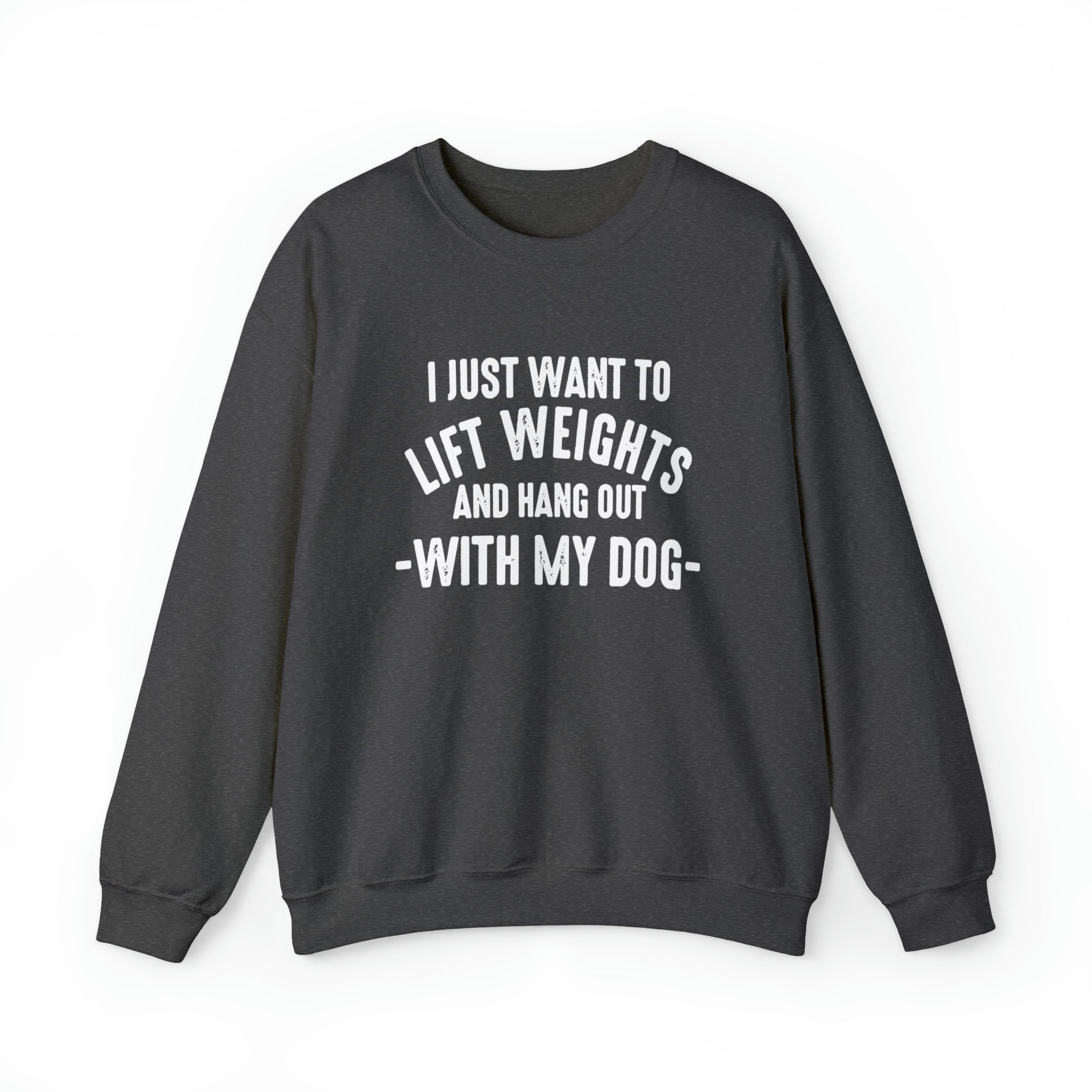 Lift Weights & Hang Out With My Dog - Unisex Heavy Blend™ Crewneck Sweatshirt - Light Logo