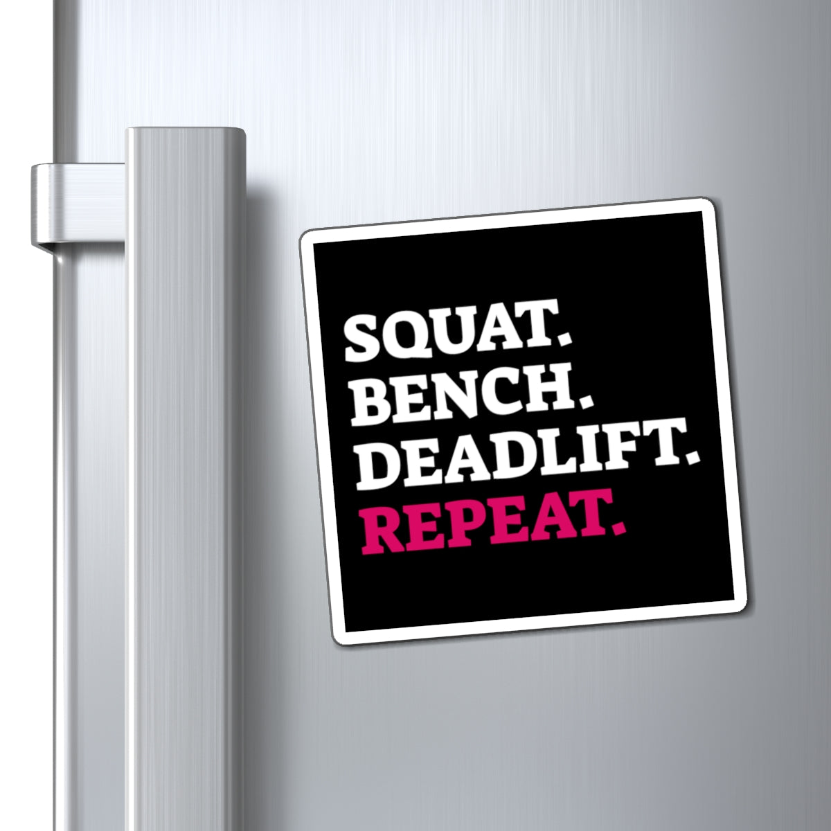 Squat Bench Deadlift Repeat - Magnets - Pink