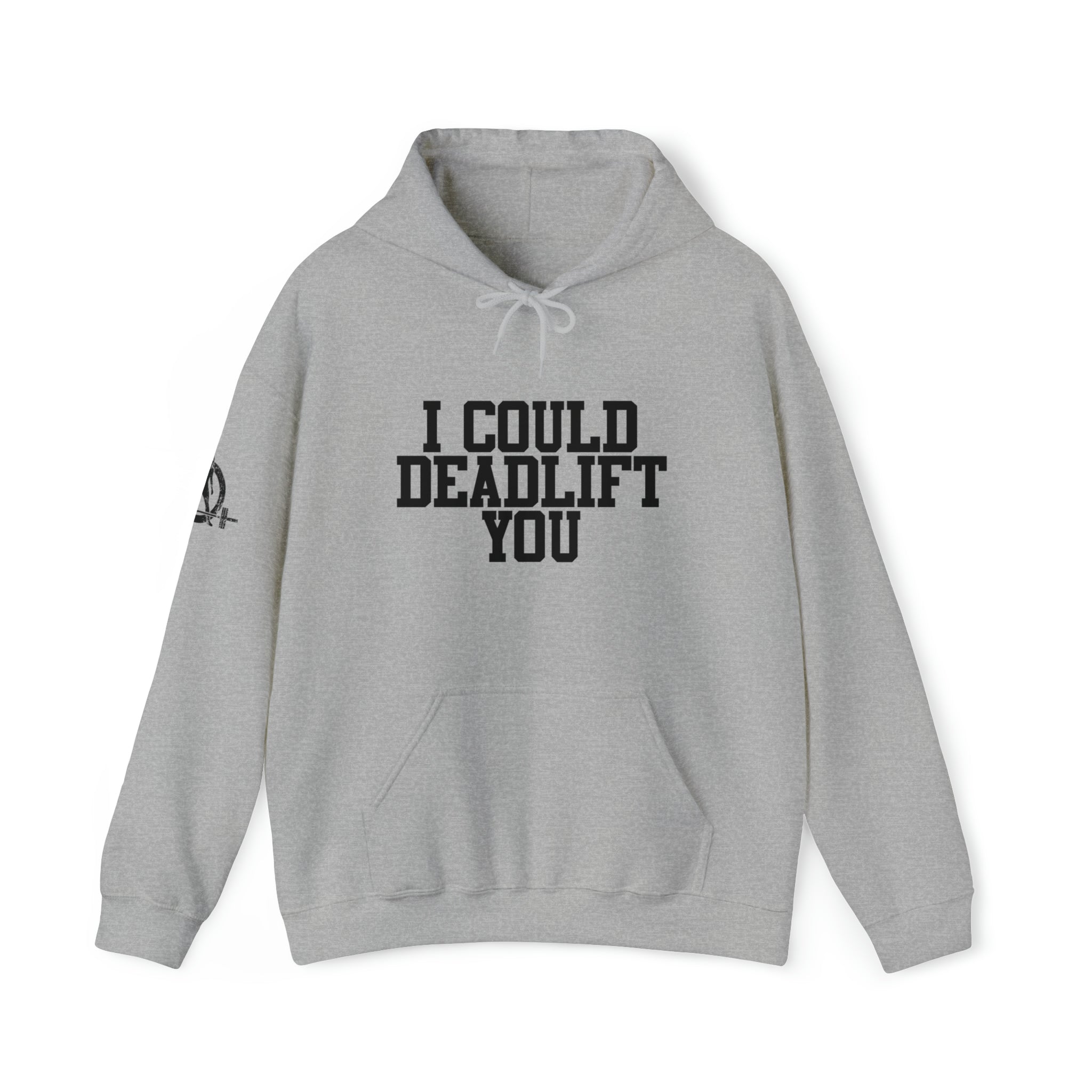 I Could Deadlift You. - Unisex Heavy Blend Hooded Sweatshirt - Black Logo - Right Shoulder - Plain Back