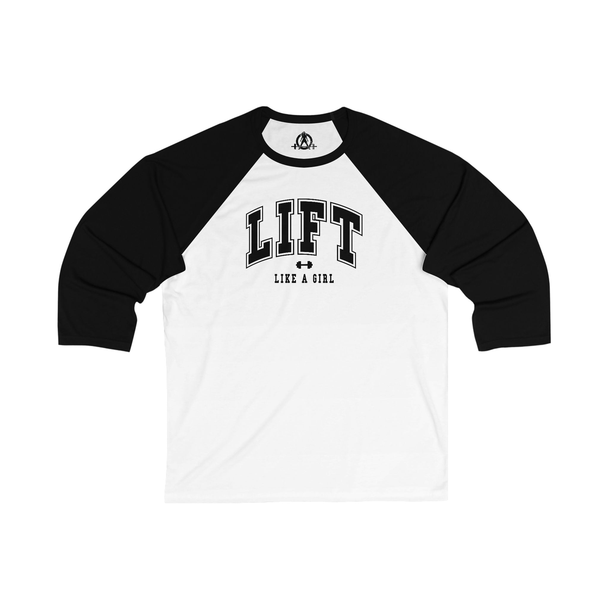 Lift Like A Girl - 3\4 Sleeve Baseball Tee