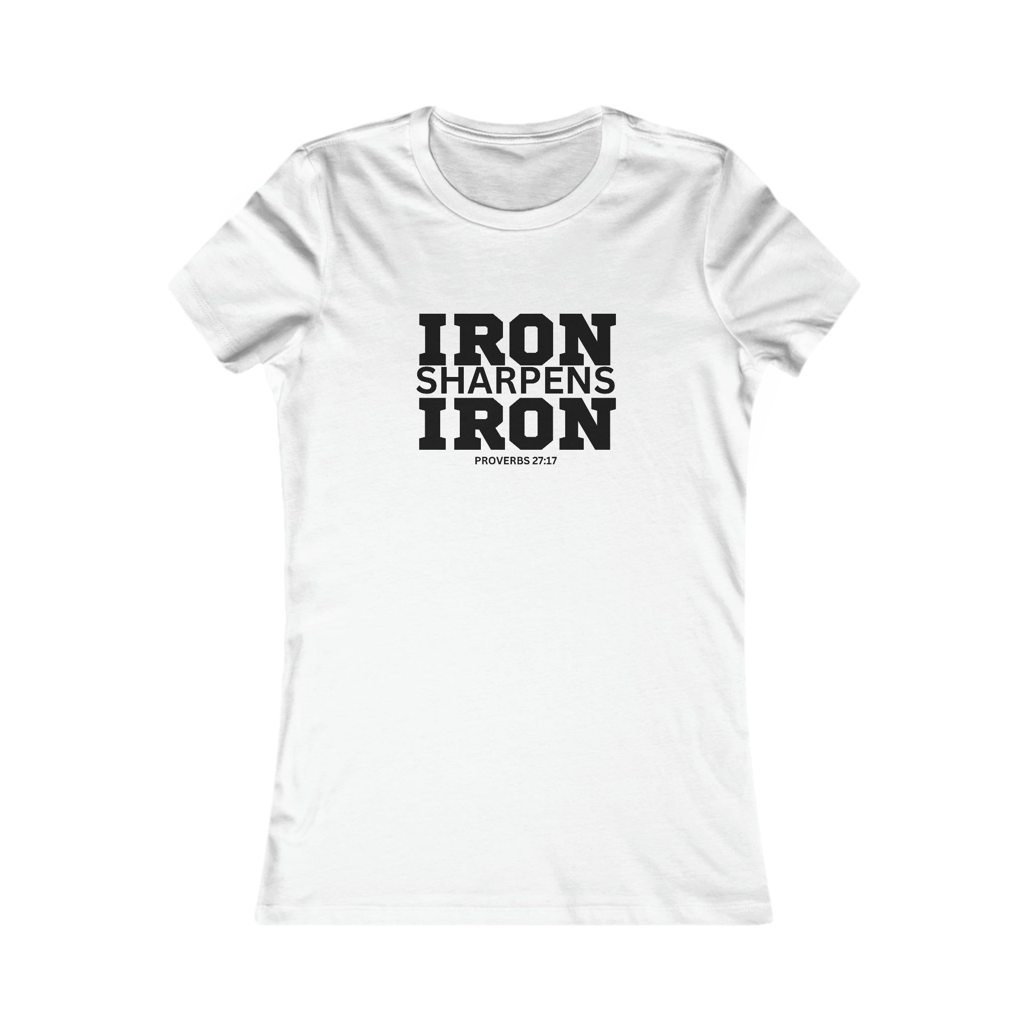 Iron Sharpens Iron - Women's Favorite Tee - Black Logo - Plain Back