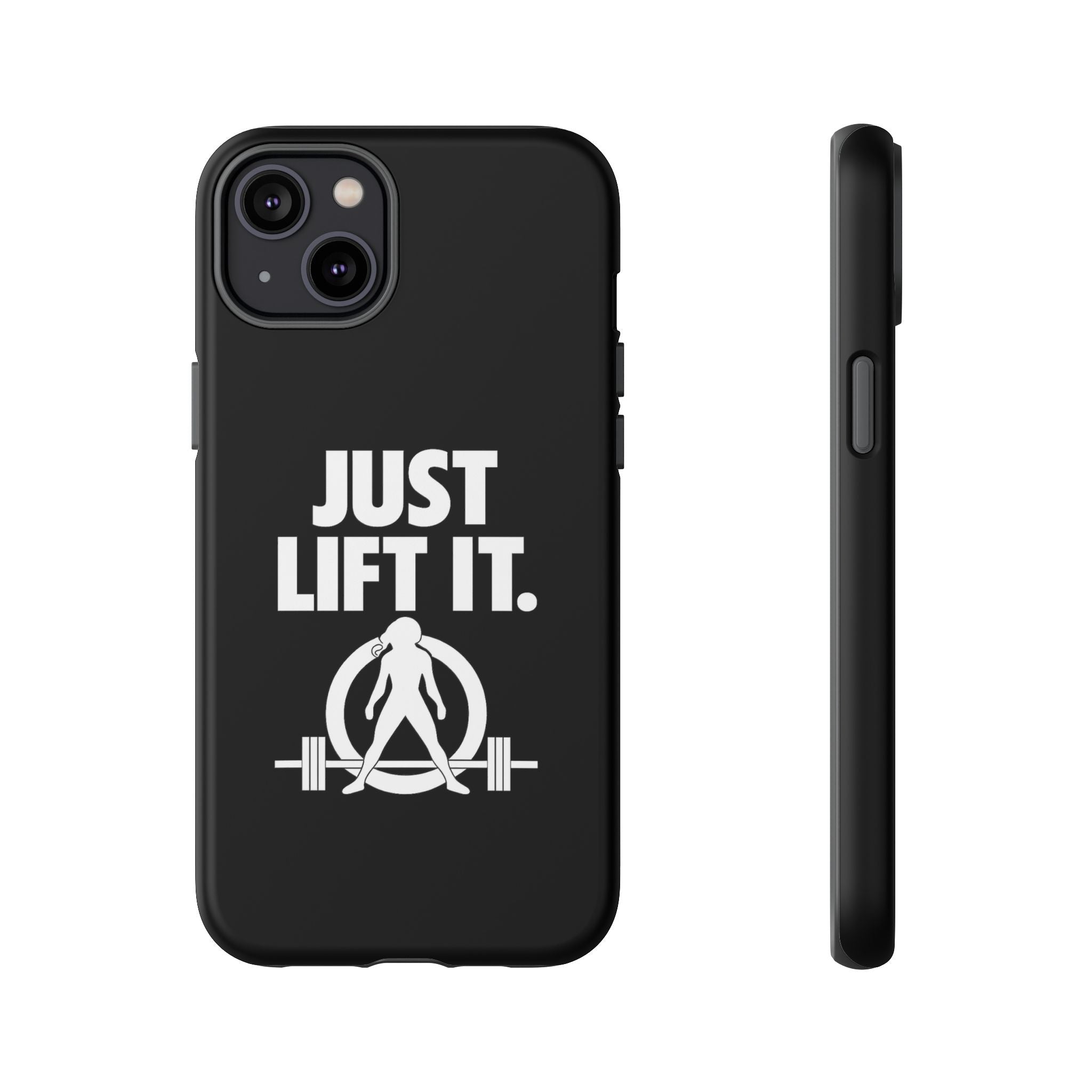 Just Lift It - Tough Phone Case
