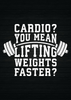 Cardio = Lift Weights Faster