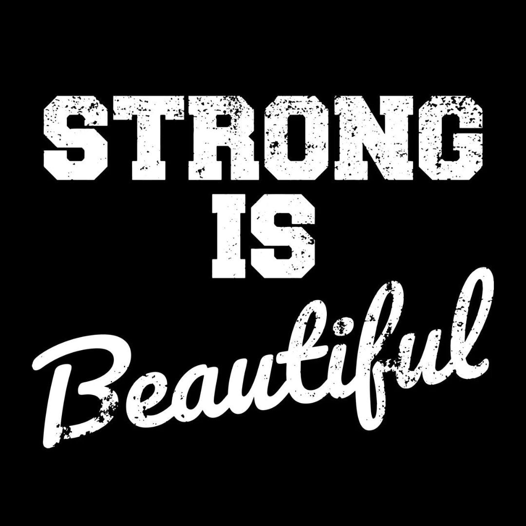 Strong Is Beautiful
