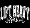 Lift Heavy Shit