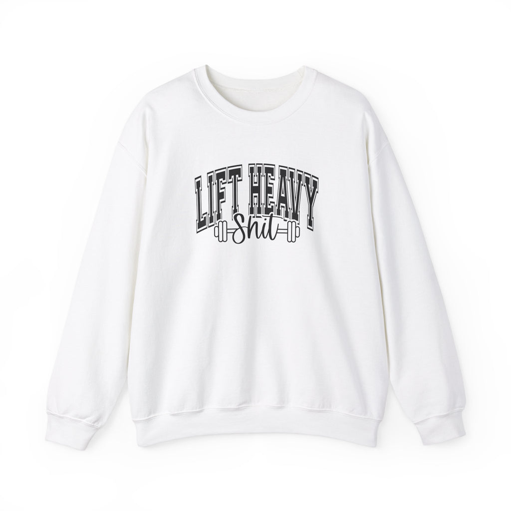 Lift Heavy Shit - Unisex Heavy Blend™ Crewneck Sweatshirt - Black Logo on Front