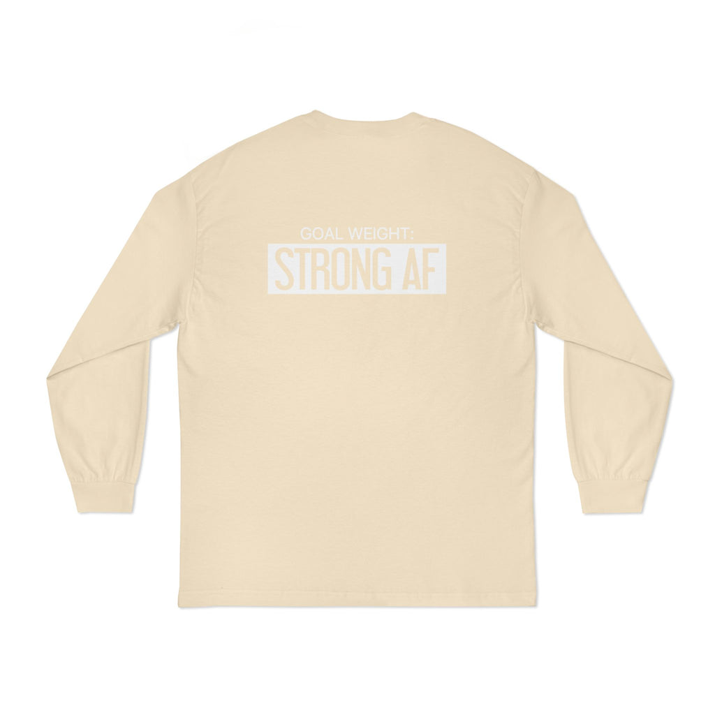 Goal Weight Strong AF - Unisex Classic Long Sleeve T-Shirt - White Print on Front & Back