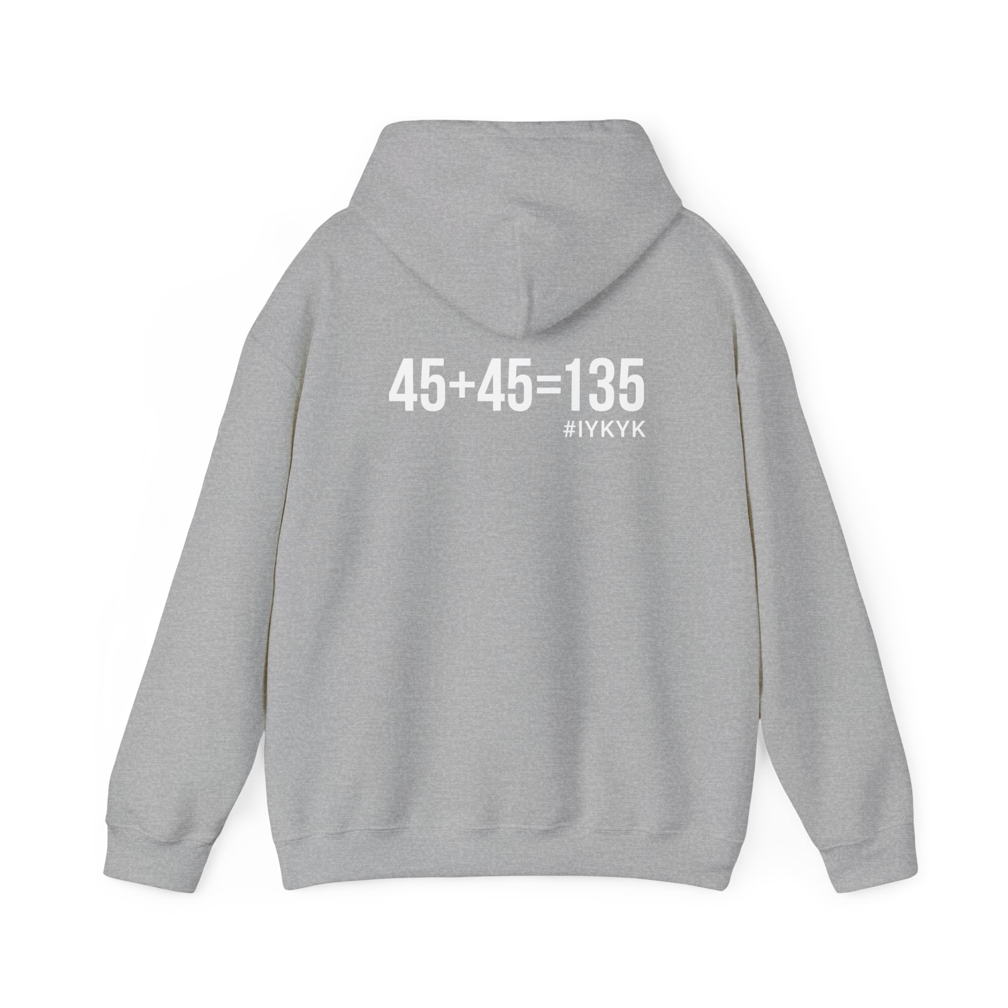 45 + 45 = 135  - Unisex Heavy Blend Hooded Sweatshirt  - Black Print on Front & Arm