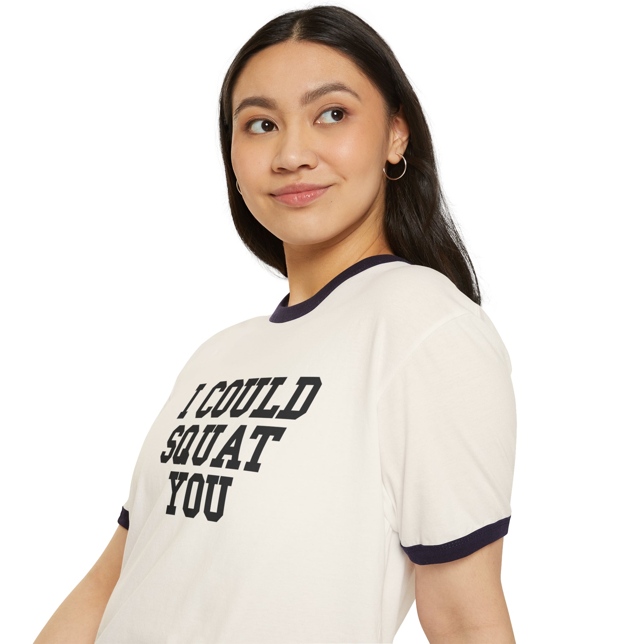 I Could Squat You - Unisex Cotton Ringer T-Shirt - Black Logo Front Plain Back