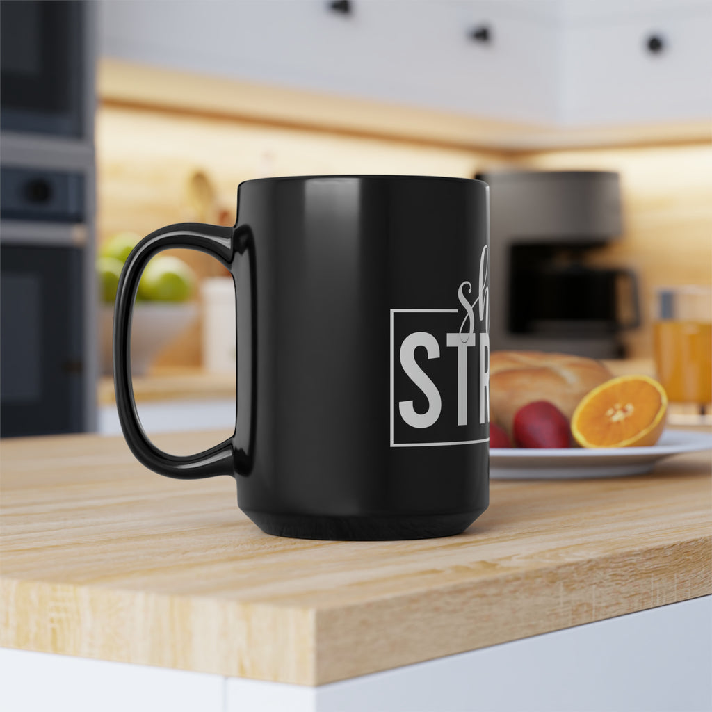 She Is STRONG - 15oz Mug - Black