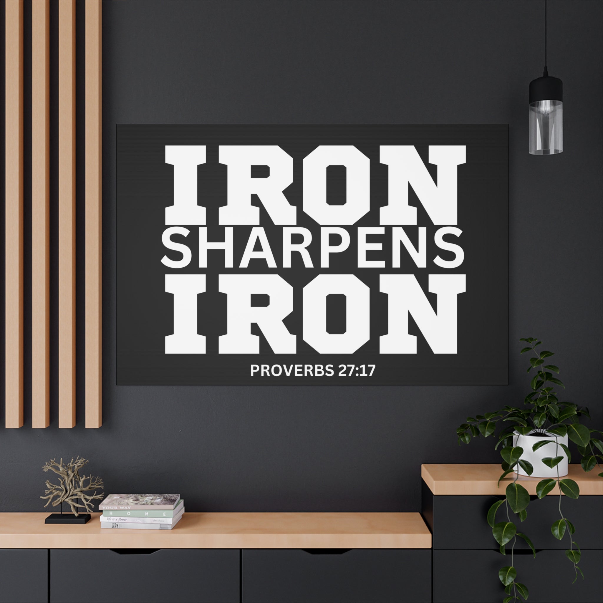 Iron Sharpens Iron - Inspirational Wall Art - Canvas Print