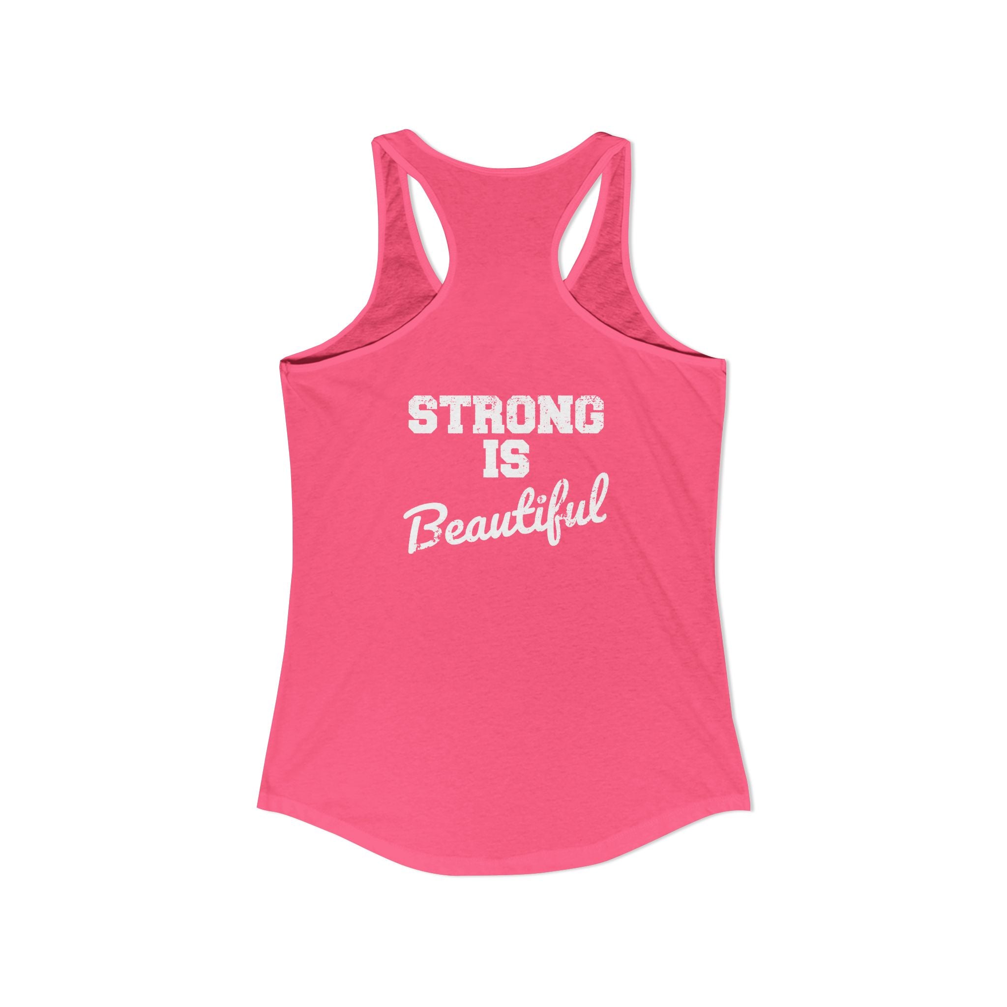 Strong Is Beautiful - Women's Ideal Racerback Tank - Classic Logo Front & Back