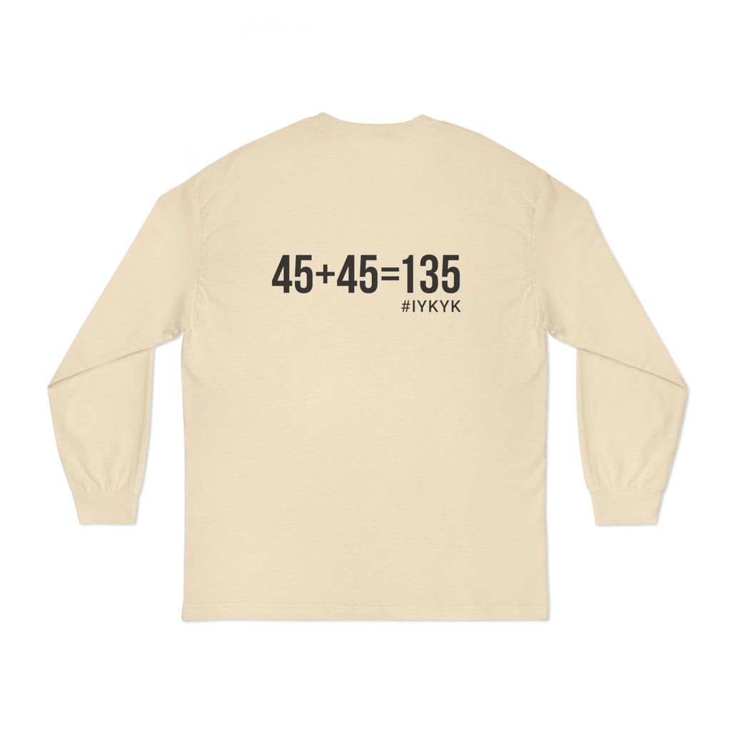 45 + 45 = 135 - Unisex Classic Long Sleeve T-Shirt - Black Print on Front & Back