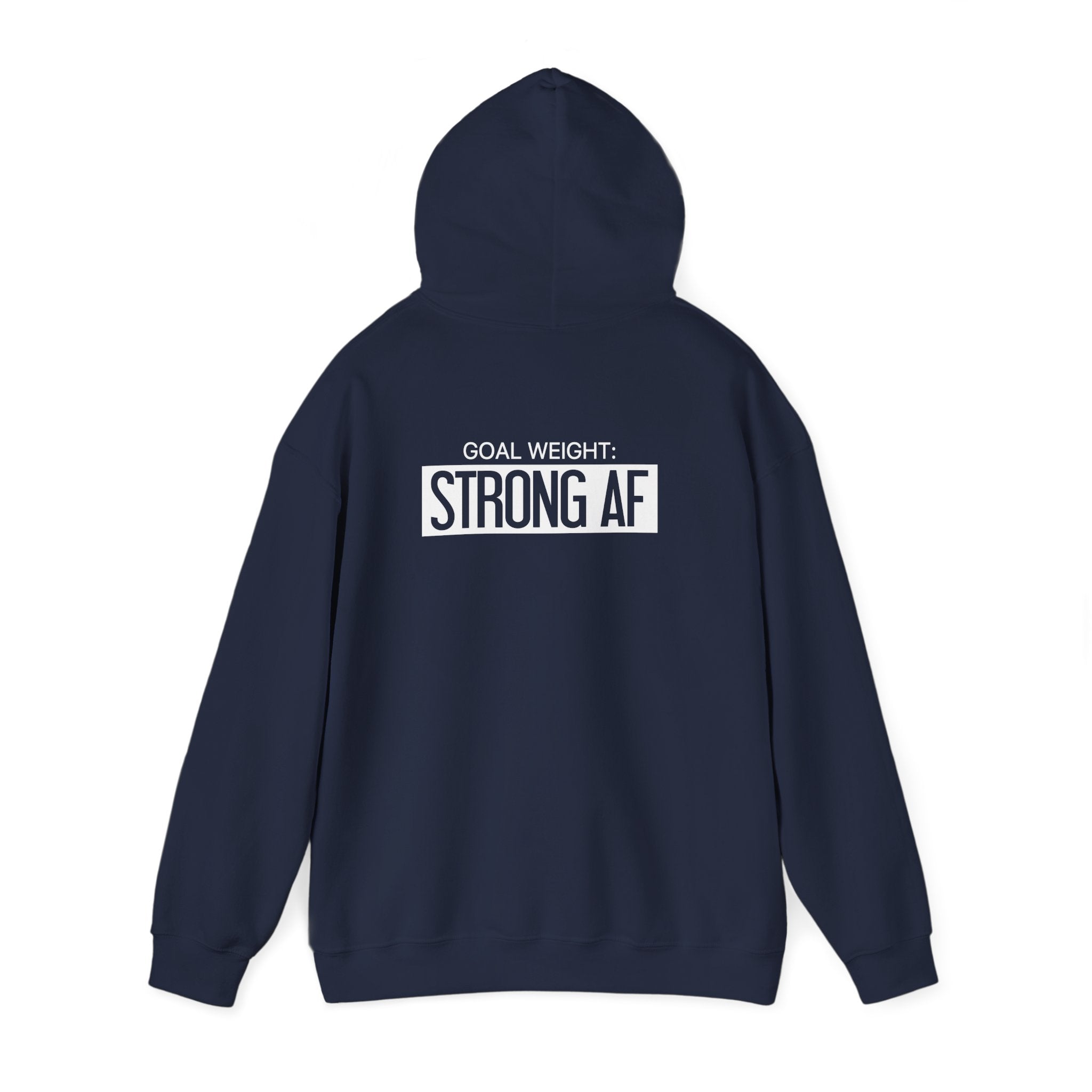 Goal Weight Strong AF - Unisex Heavy Blend Hooded Sweatshirt  - White Logo