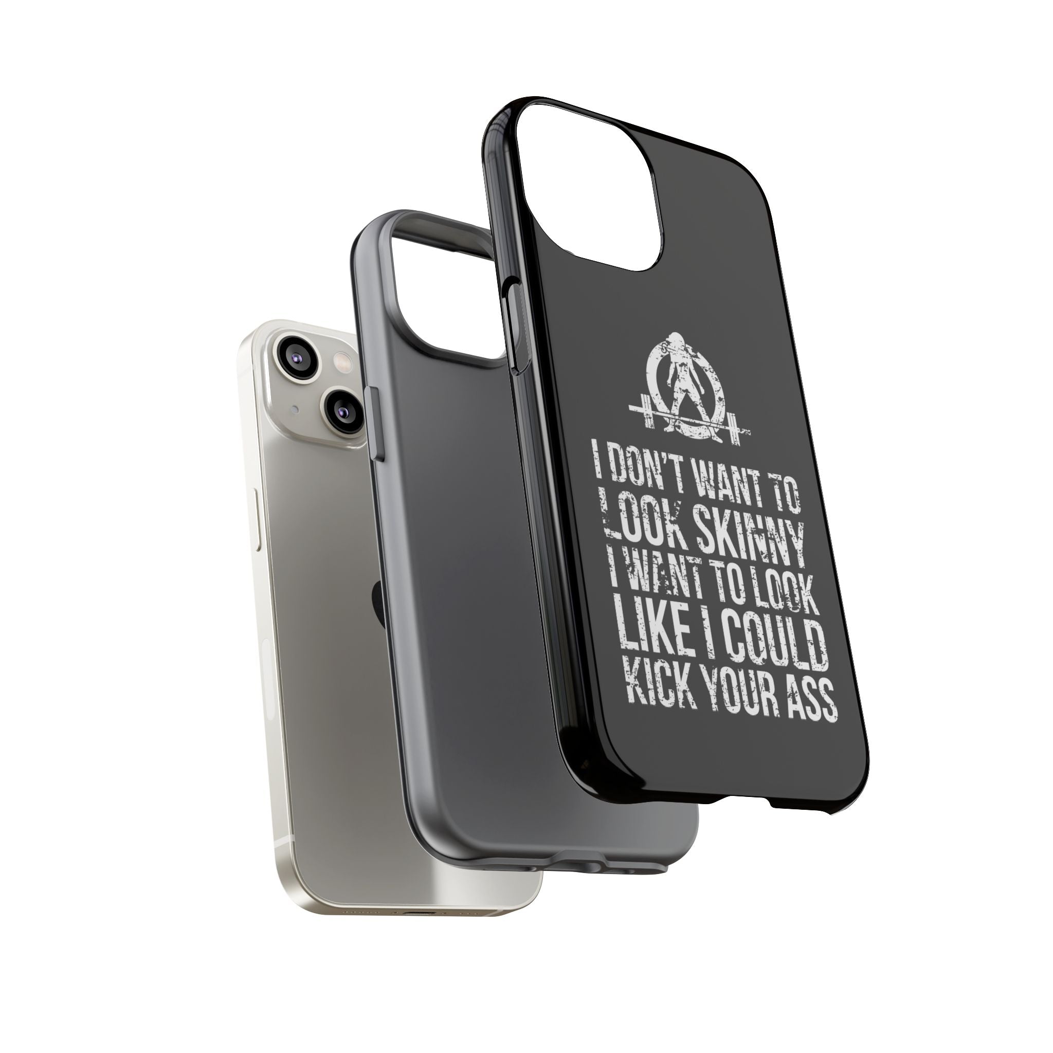 Tough Cases - I Don't Want To Look Skinny I Want To Look Like I Can Kick Your Ass - WWLW Logo