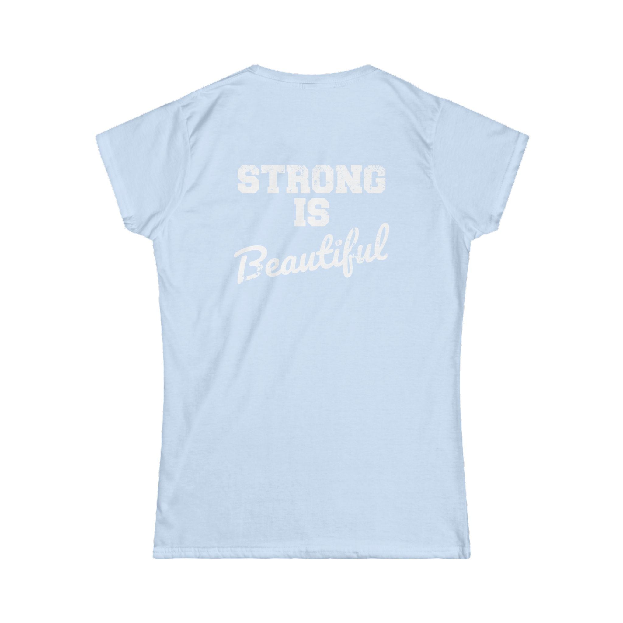 Strong Is Beautiful - Women's Softstyle Tee - Front Color & Back