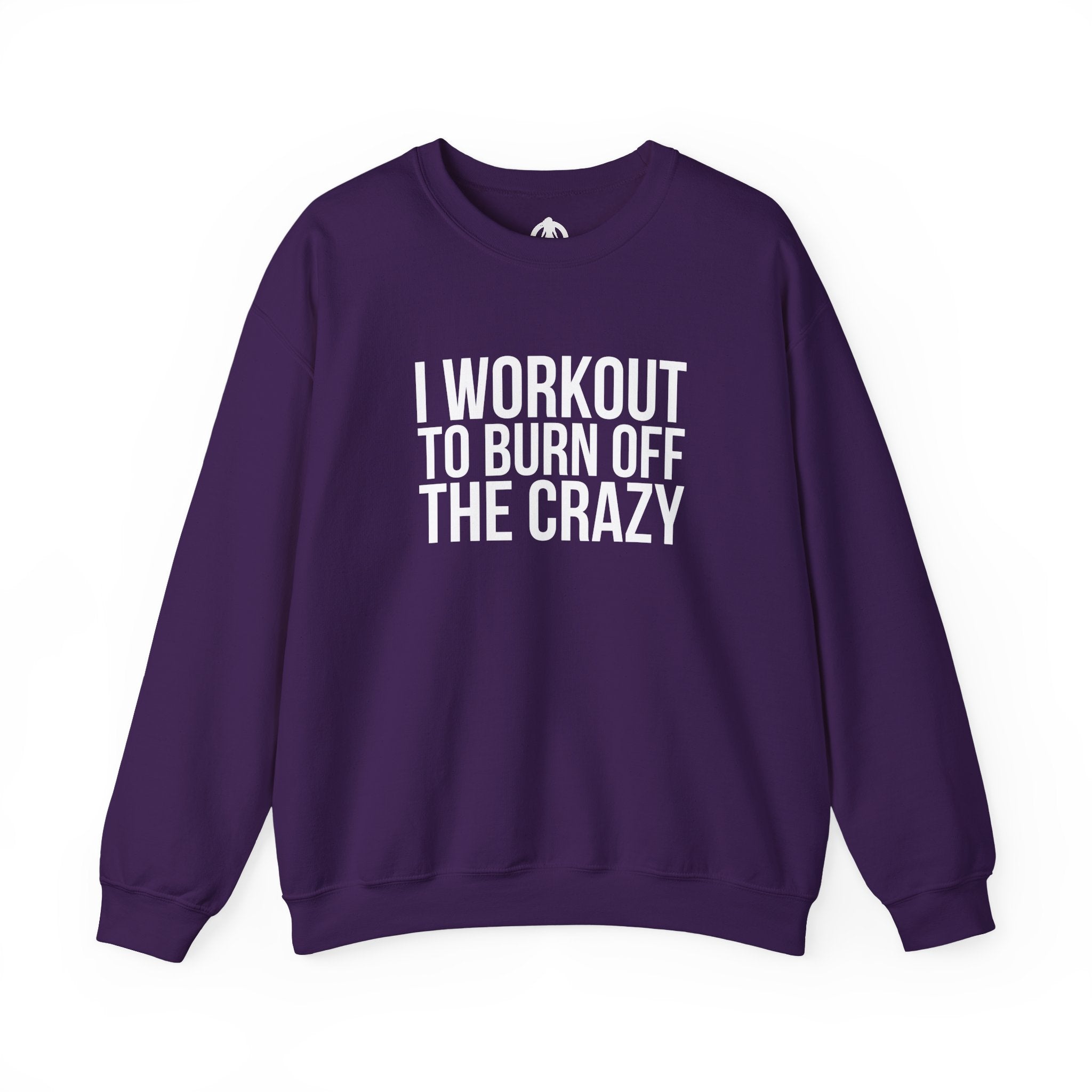 I Workout To Burn Off The Crazy - Unisex Heavy Blend™ Crewneck Sweatshirt - Front White Logo - Plain Back