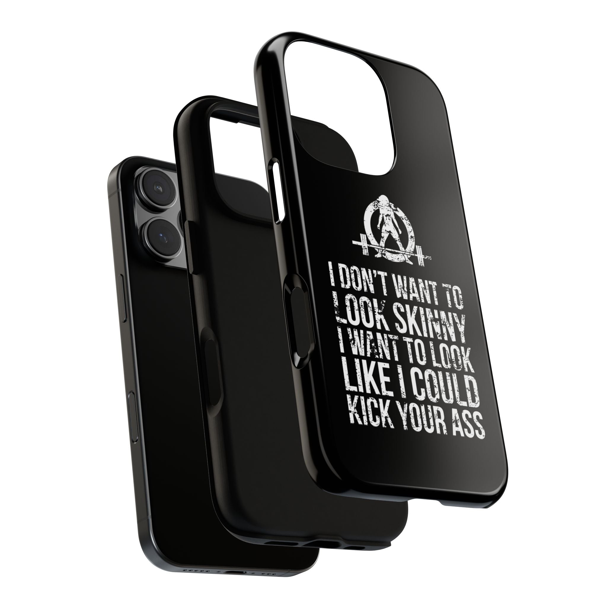 Tough Cases - I Don't Want To Look Skinny I Want To Look Like I Can Kick Your Ass - WWLW Logo