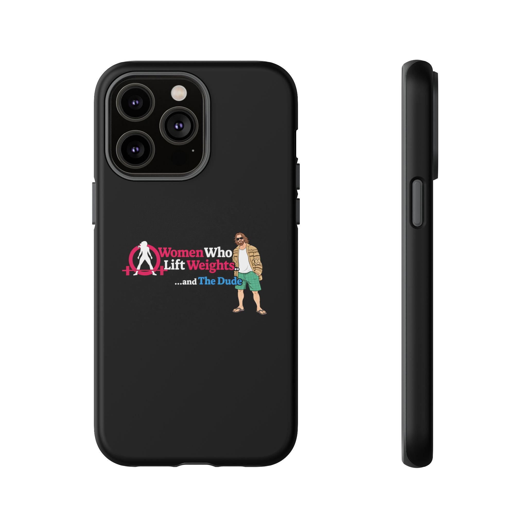 WWLW and The Dude 😎 - Tough Phone Cases