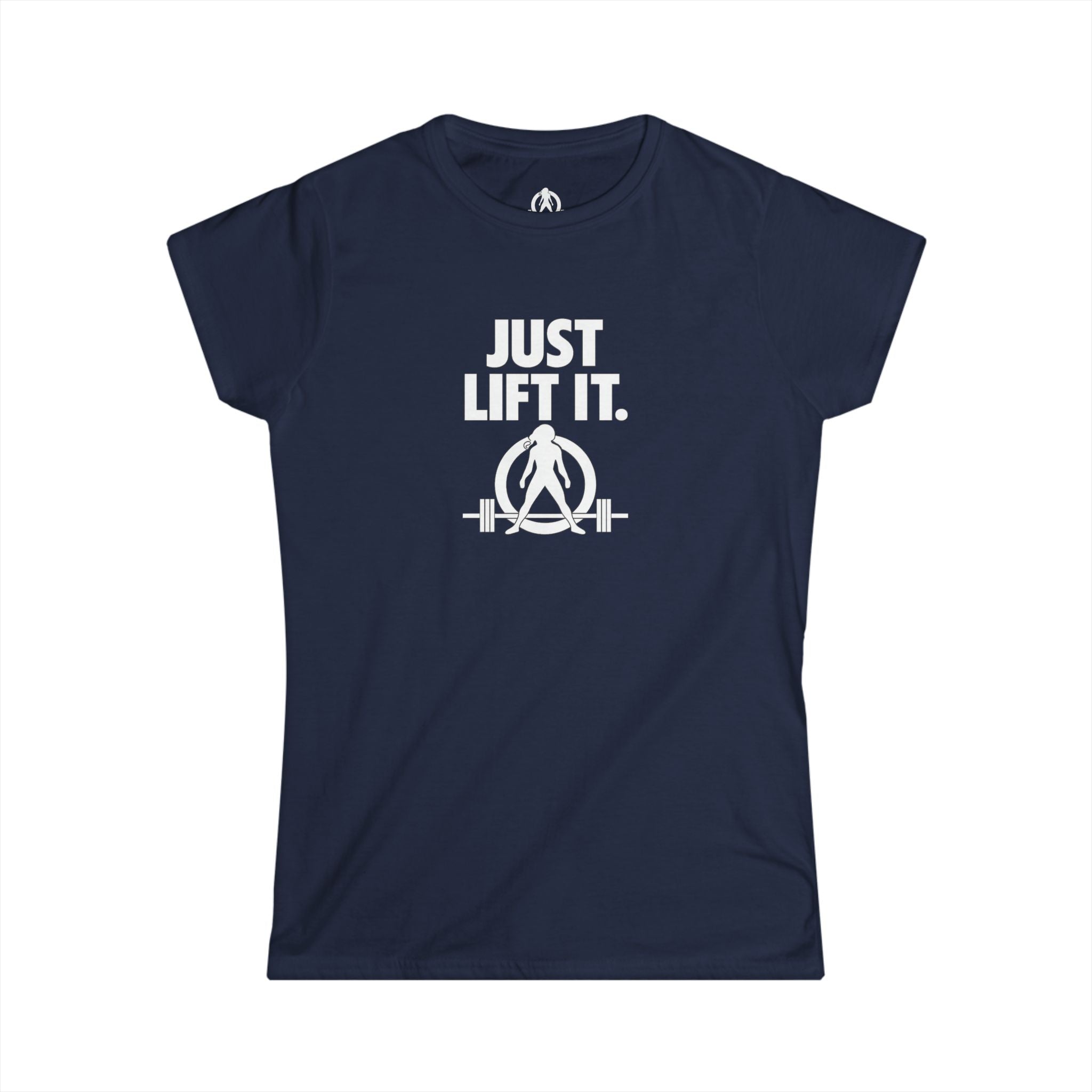 Just Lift It  – Women’s Softstyle Tee - White Logo