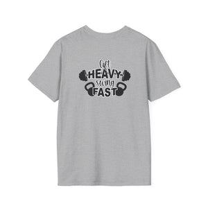 Lift Heavy Swing Fast - Unisex Softstyle T-Shirt - Print on Front & Back