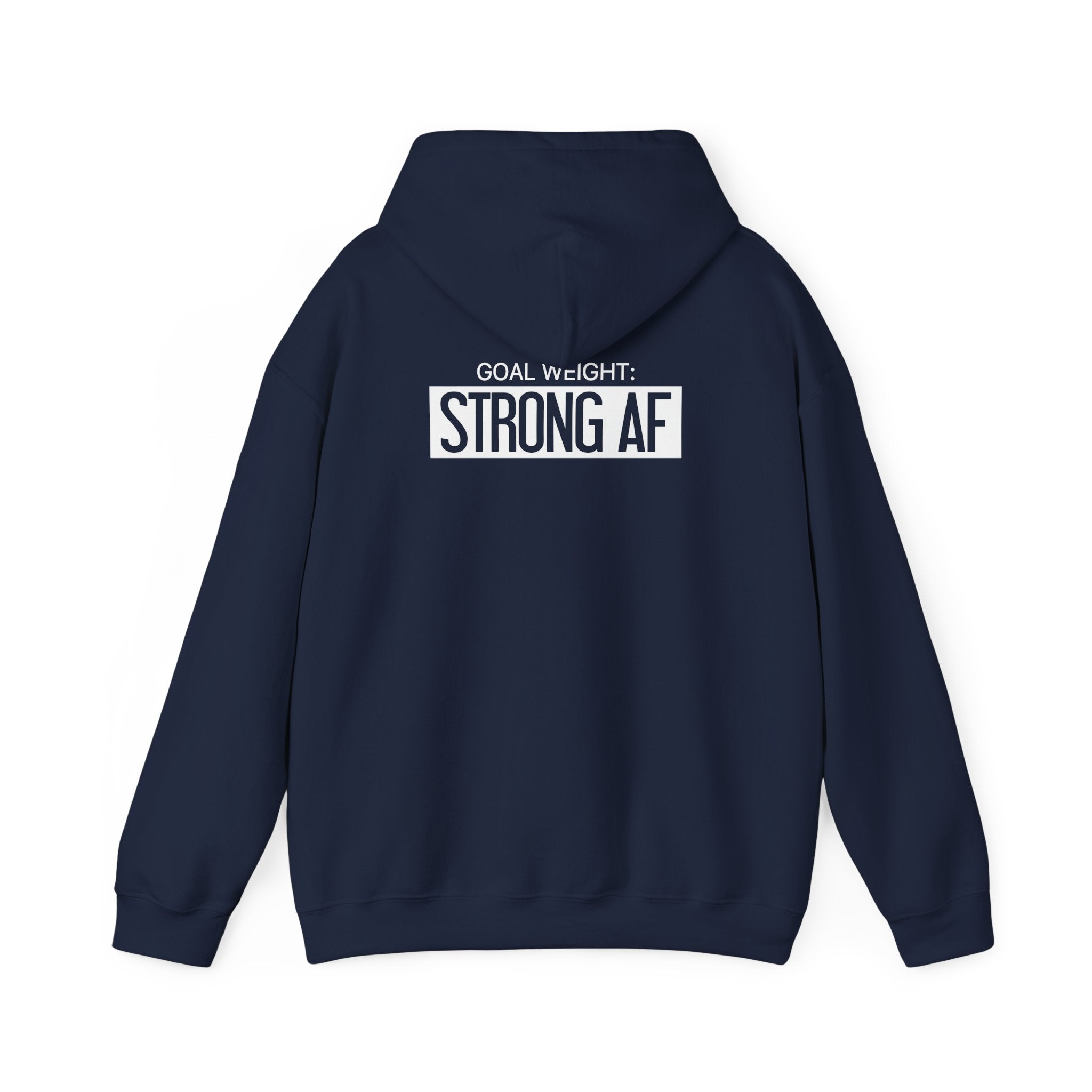 Goal Weight Strong AF - Unisex Heavy Blend Hooded Sweatshirt  - White Logo