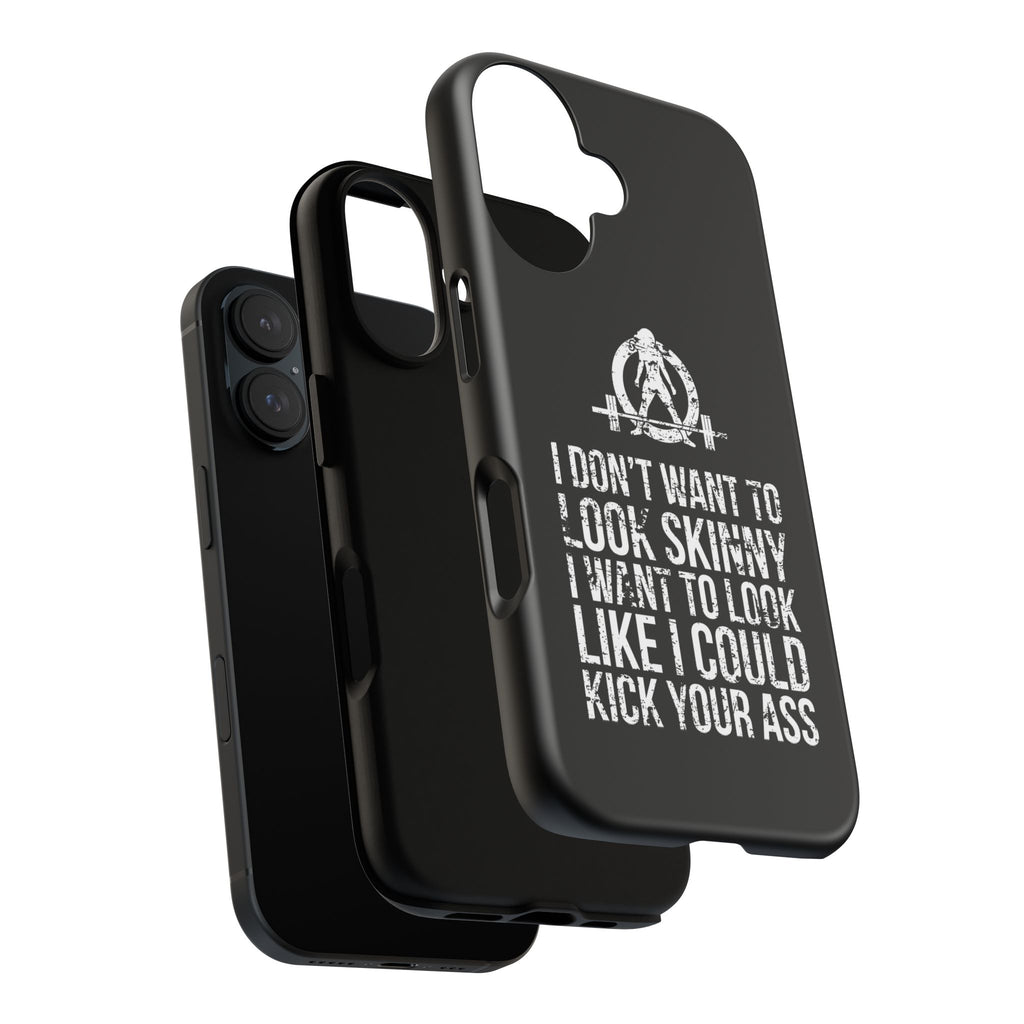 Tough Cases - I Don't Want To Look Skinny I Want To Look Like I Can Kick Your Ass - WWLW Logo