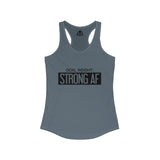 Goal Weight Strong AF - Simple - Women's Ideal Racerback Tank - Black Font Front