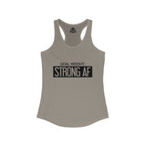 Goal Weight Strong AF - Simple - Women's Ideal Racerback Tank - Black Font Front