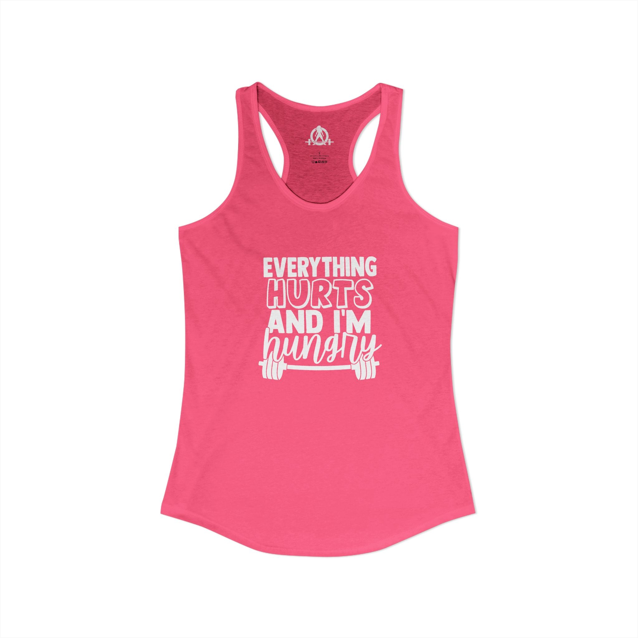 Everything Hurts & I'm Hungry - Women's Ideal Racerback Tank - White Front Logo Plain Back