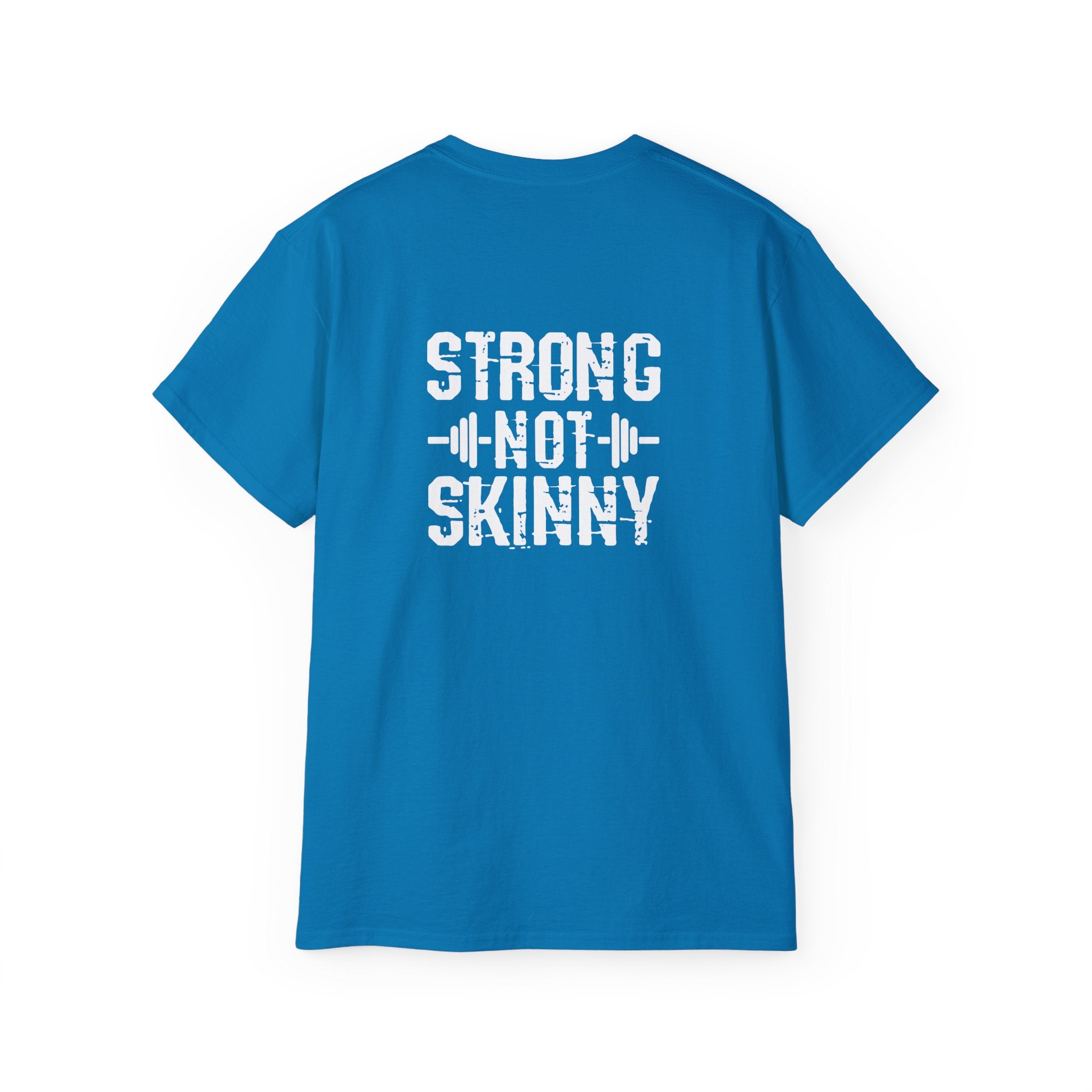 Strong Not Skinny – Unisex Ultra Cotton Tee (White Distressed Logo)