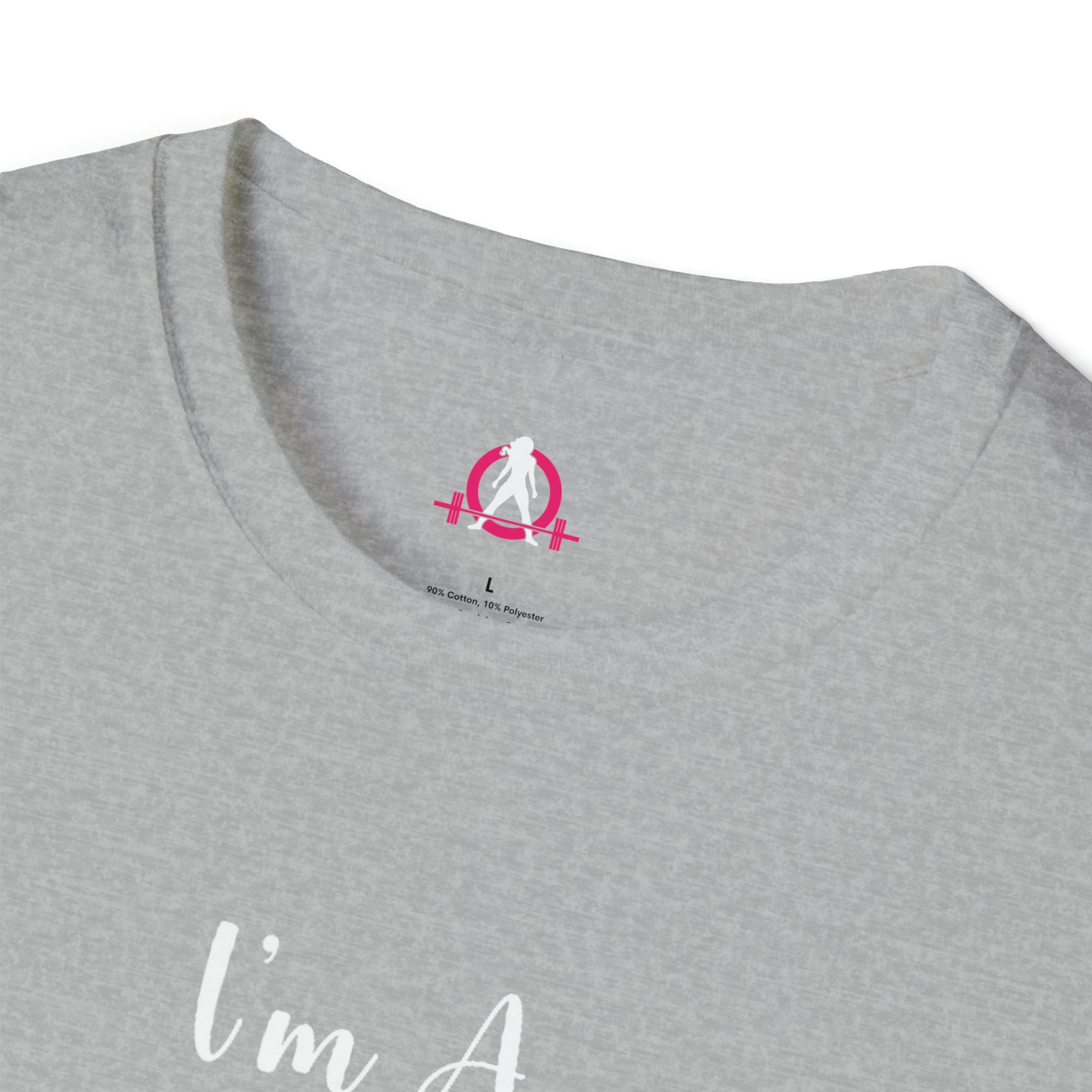 I'm A Barbell Girl - Neck Liner + Plain Back Unisex Softstyle T-Shirt