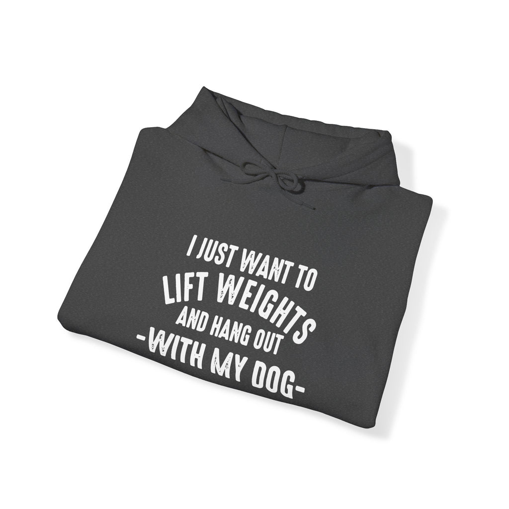 Lift Weights & Hang Out With My Dog  - White Logo  - Unisex Heavy Blend Hooded Sweatshirt