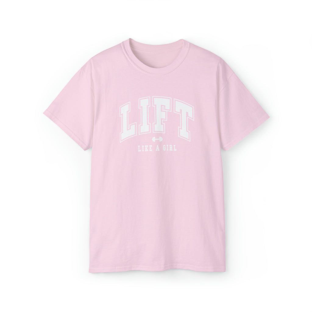 Lift Like A Girl - Unisex Ultra Cotton Tee - Front White Logo - Plain Back